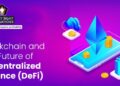 Blockchain and the Future of Decentralized Finance (DeFi)
